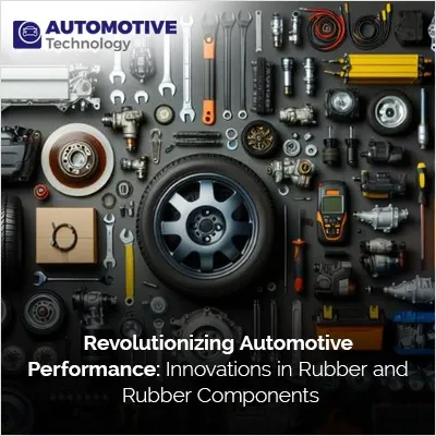 Rubber and Rubber Components
