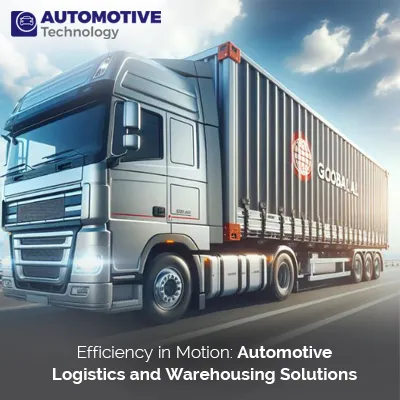 Automotive Logistics and Warehousing Solutions