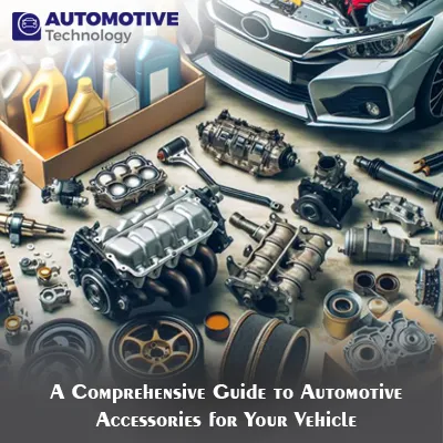 Automotive Accessories for Your Vehicle